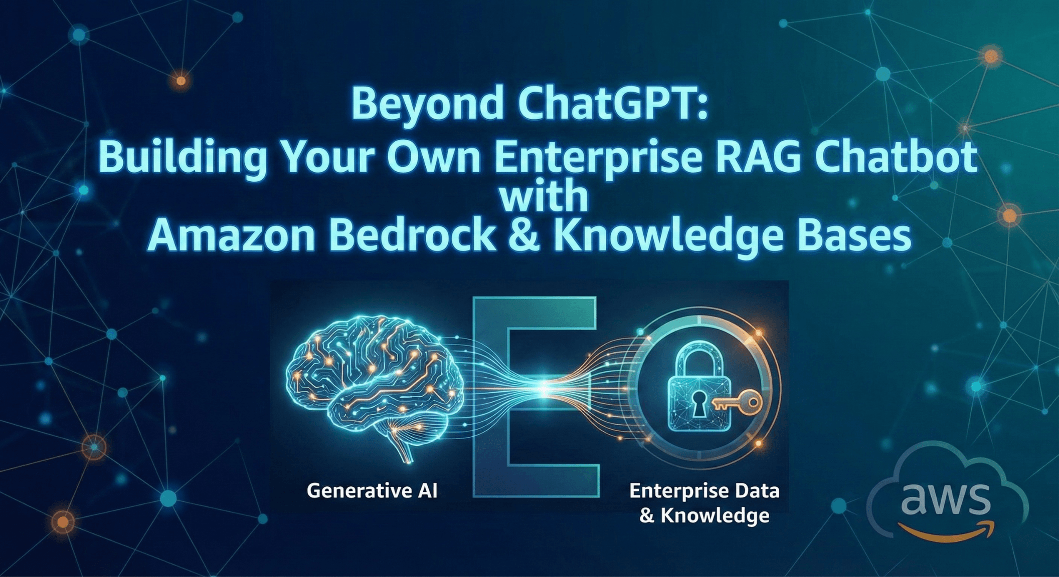 Beyond ChatGPT: Building Your Own Enterprise RAG Chatbot with Amazon Bedrock & Knowledge Bases